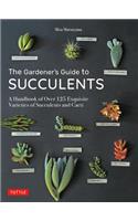 The Gardener's Guide to Succulents