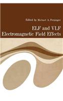 Elf and Vlf Electromagnetic Field Effects