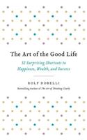 The Art of the Good Life