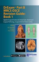 Drexam Part B Mrcs OSCE Revision Guide Book 1