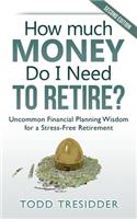 How Much Money Do I Need to Retire?