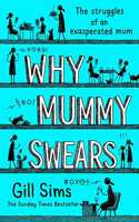 WHY MUMMY SWEARS PB