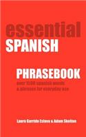 Essential Spanish Phrasebook. Over 1500 Most Useful Spanish Words and Phrases for Everyday Use