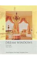 Dream Windows: Historical Perspectives - Classic Designs - Contemporary Creations