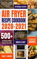 Air Fryer Recipe Cookbook 2020-2021