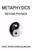 METAPHYSICS: BEYOND PHYSICS