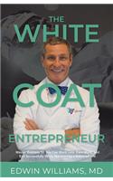 The White Coat Entrepreneur