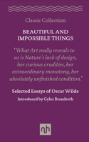 Beautiful and Impossible Things: Selected Essays of Oscar Wilde