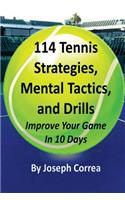 114 Tennis Strategies, Mental Tactics, and Drills