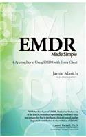 Emdr Made Simple: 4 Approaches to Using Emdr with Every Client