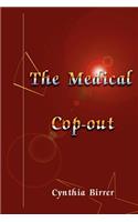 The Medical Cop-Out