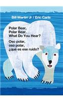 Polar Bear, Polar Bear, What Do You Hear? / Oso Polar, Oso Polar, ¿Qué Es Ese Ruido? (Bilingual Board Book - English / Spanish)