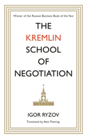 The Kremlin School of Negotiation