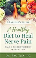 A Patient's Guide a Healthy Diet to Heal Nerve Pain