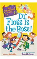 My Weirder-est School: Dr. Floss Is the Boss!