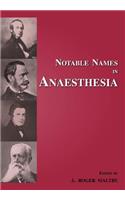 Notable Names in Anaesthesia