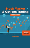 Stock Market & Options Trading For Beginners ! Bundle! 2 Books in 1!