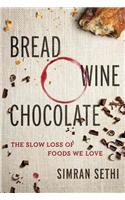 Bread, Wine, Chocolate