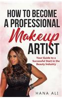 How to Become a Professional Makeup Artist