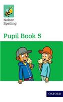 Nelson Spelling Pupil Book 5 Year 5/P6