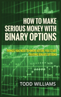 How to Make Serious Money with Binary Options