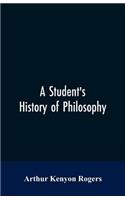 A Student's History of Philosophy