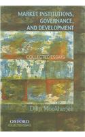 Market Institutions, Governance, and Development: Collected Essays