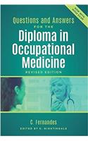 Questions and Answers for the Diploma in Occupational Medicine, revised edition