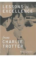 Lessons in Excellence from Charlie Trotter