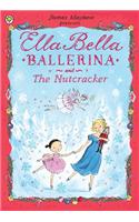 Ella Bella Ballerina and the Nutcracker