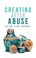 Creating After Abuse