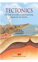 Tectonics of the Eastern Continental Margin of India