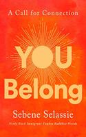 You Belong : A Call for Connection