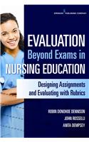 Evaluation Beyond Exams in Nursing Education