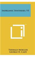 Inorganic Syntheses, V5