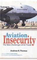 Aviation Insecurity: The New Challenges of Air Travel