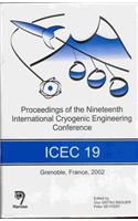 Proceedings of the 19th International Cryogenic Enginering Conference (Icec 19)