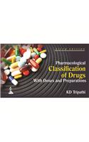 Pharmacological Classification of Drugs with Doses and Preparations