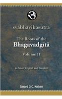 The Roots of the Bhagavadgita Volume II