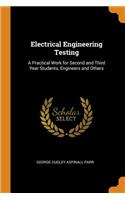 Electrical Engineering Testing: A Practical Work for Second and Third Year Students, Engineers and Others