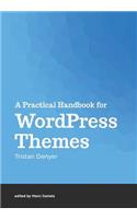 A Practical Handbook for WordPress Themes