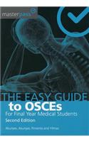 The Easy Guide to Osces for Final Year Medical Students, Second Edition