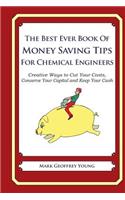 The Best Ever Book of Money Saving Tips for Chemical Engineers