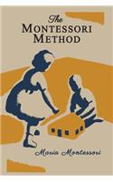 The Montessori Method [Illustrated Edition]