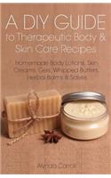 A DIY Guide to Therapeutic Body and Skin Care Recipes