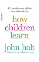 How Children Learn (50th Anniversary Edition)