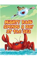 Mighty Raju Spends a Day at the Sea