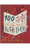 100 Great Children's Picturebooks