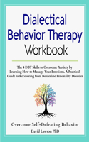 Dialectical Behavior Therapy Workbook