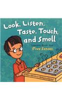 Look, Listen, Taste, Touch, and Smell